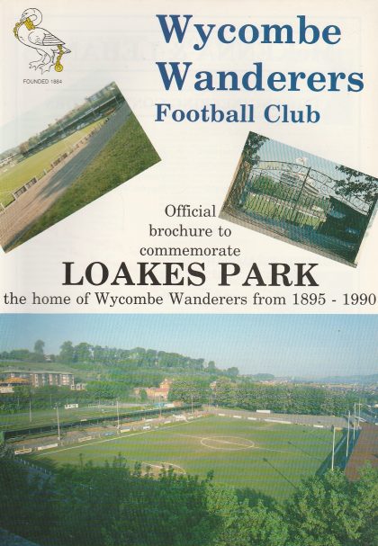 Wycombe Wanderers Official brochure to commemorate Loakes Park